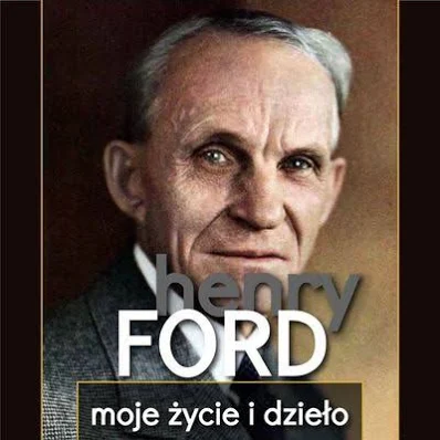 Henry Ford. Moje życie i dzieło – Henry Ford