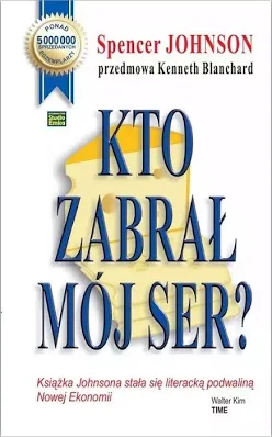 Kto zabrał mój ser? – Spencer Johnson