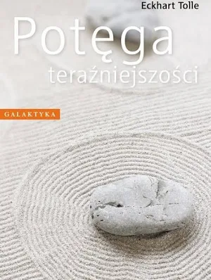 Siła teraźniejszości – Eckhart Tolle