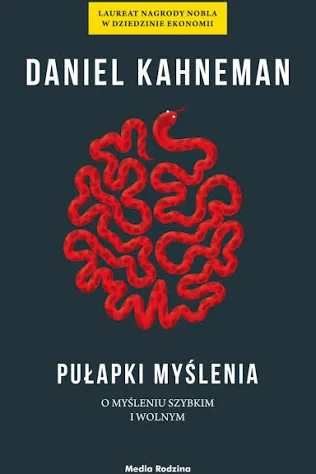 Pułapki myślenia – Daniel Kahneman